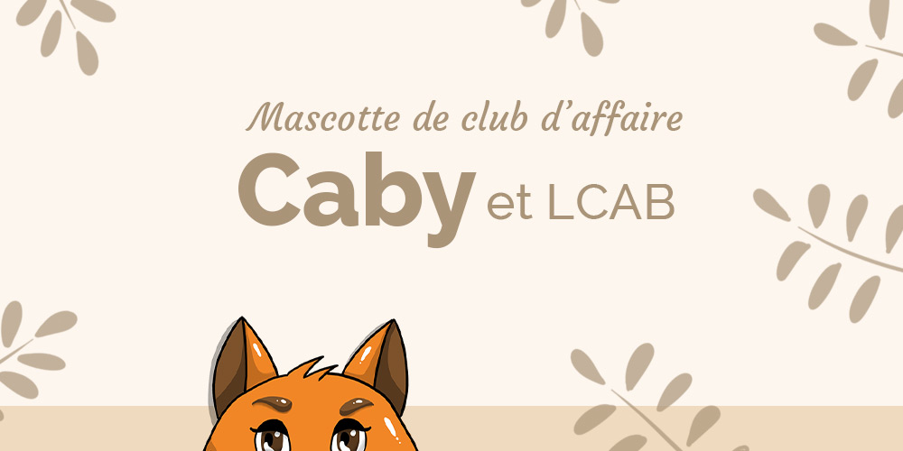 Mascotte de club d’affaire : Caby et LCAB